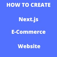 Totorial: How to Create a Next.js E-commerce Website (Updated 2022) image