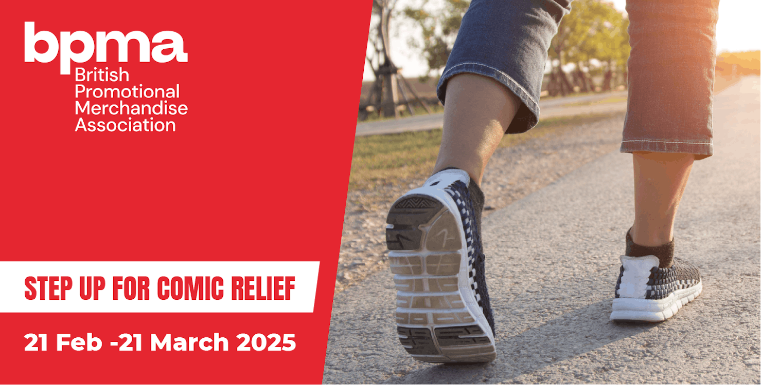 British Promotional Merchandise Association. 21 Feb - 21 March 2025. Step up for comic relief.