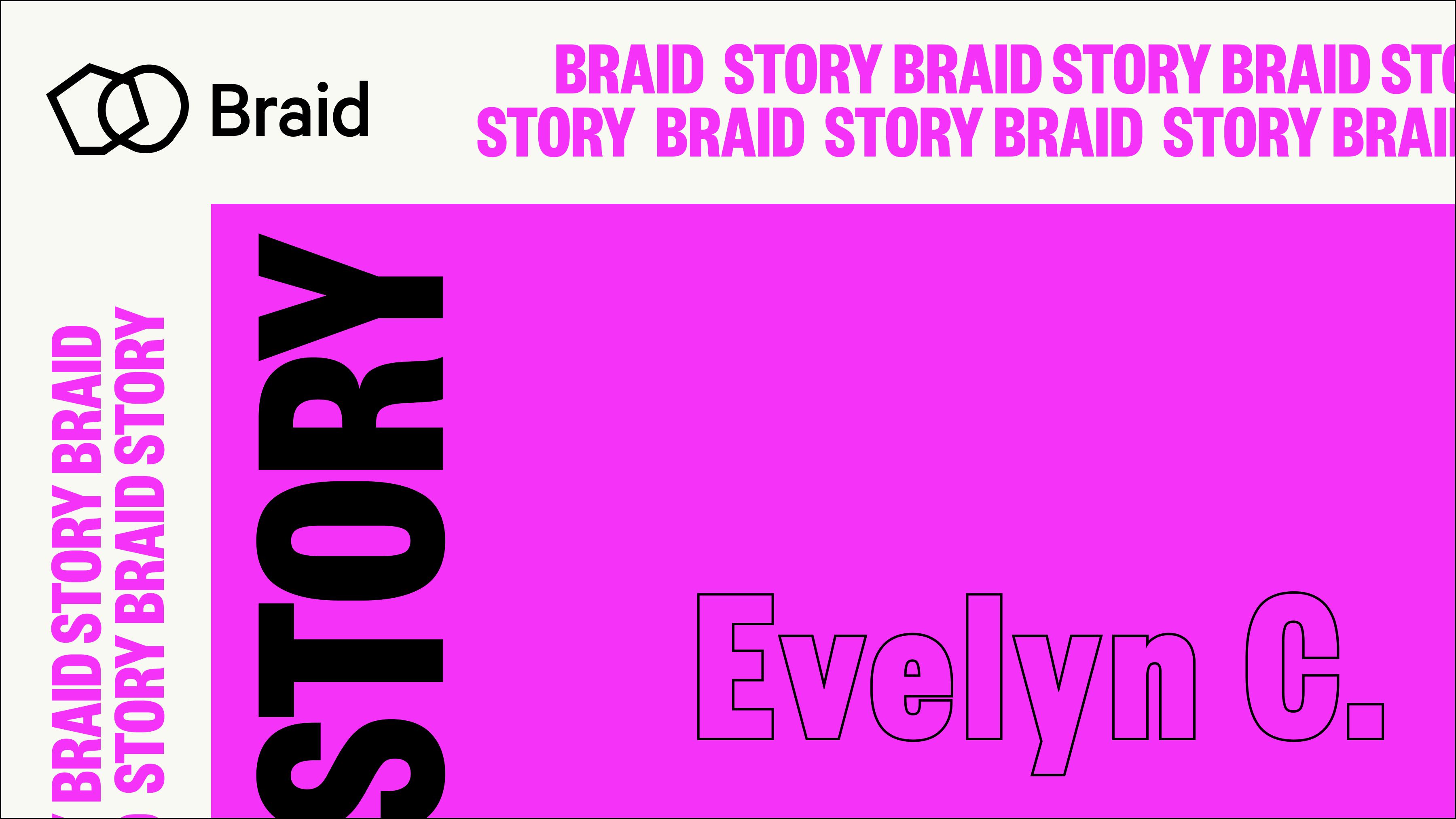 Evelyn Cepeda | Braid Story