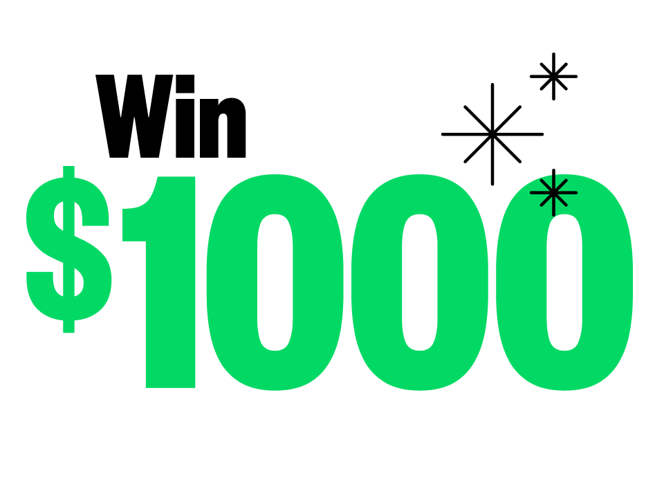 And you could win $1000!