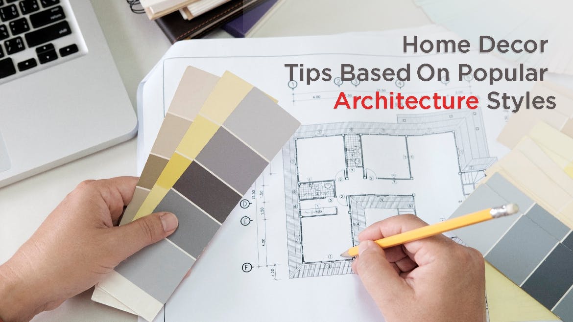 Home Decor tips based on popular architecture styles