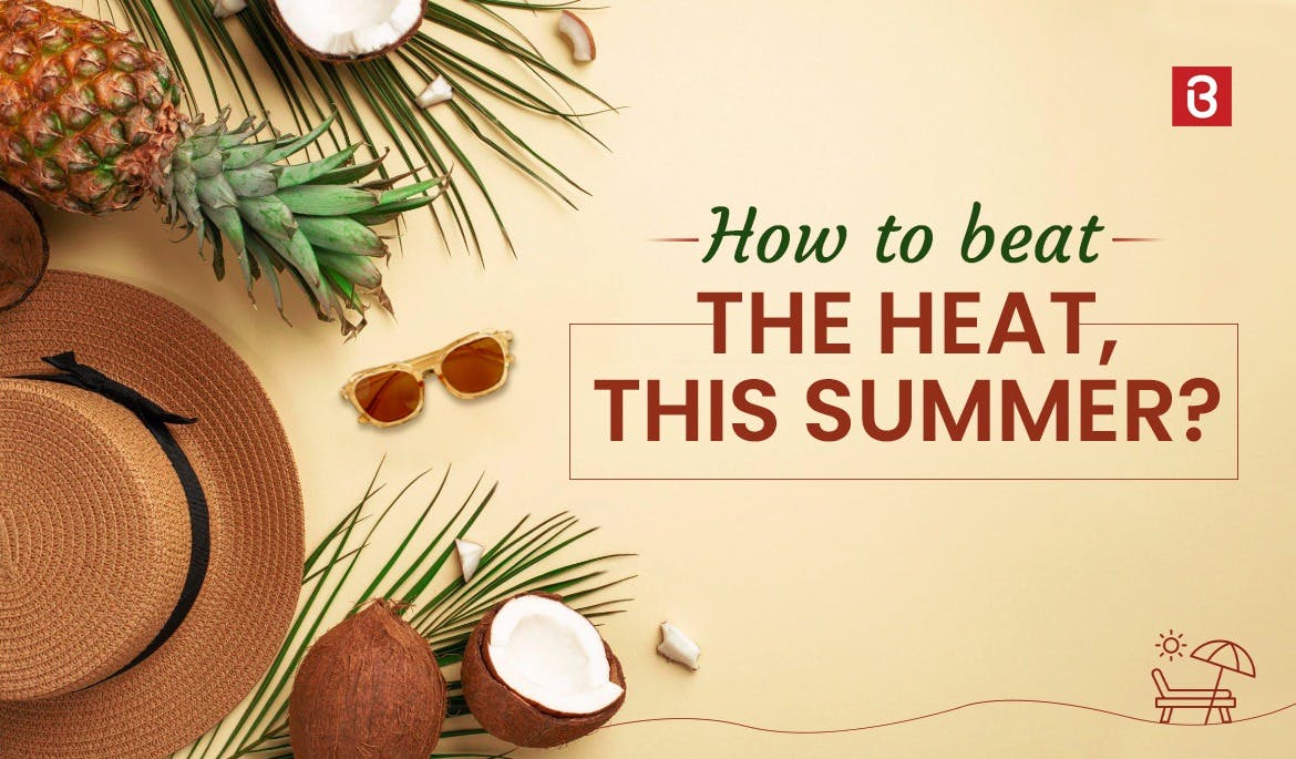 How to Beat the Heat at Home, this Summer