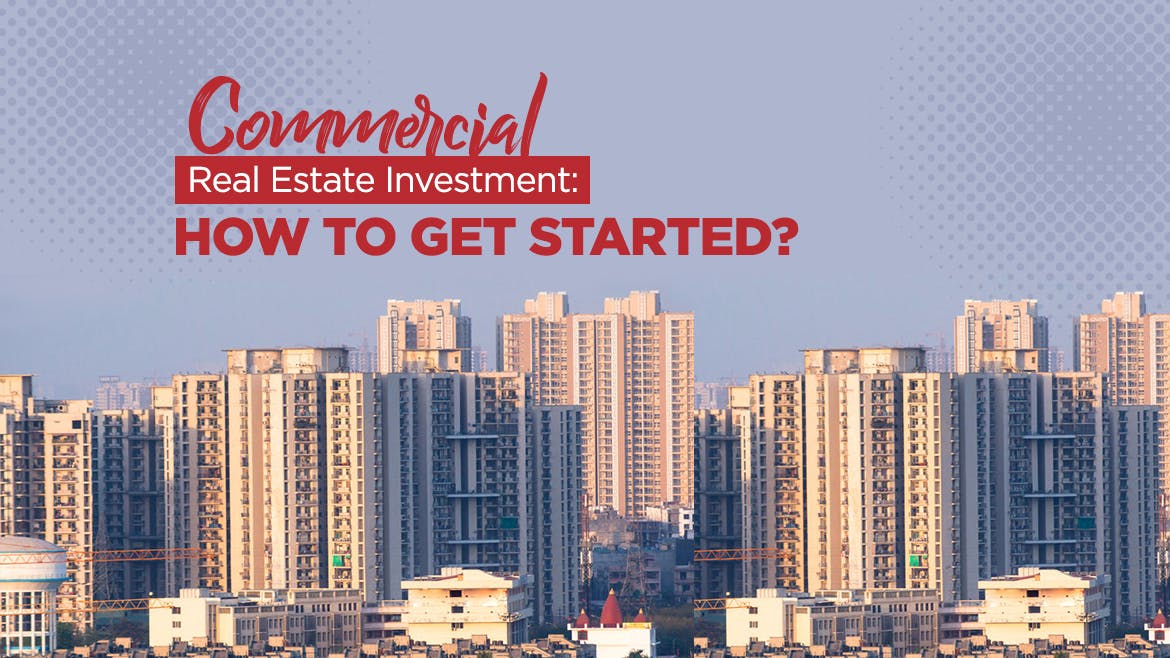Commercial real estate investment: How to get started?