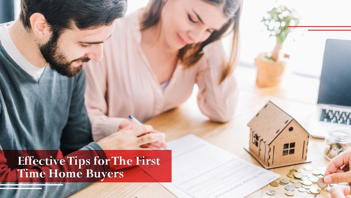 Effective Tips for The First-Time Home Buyers