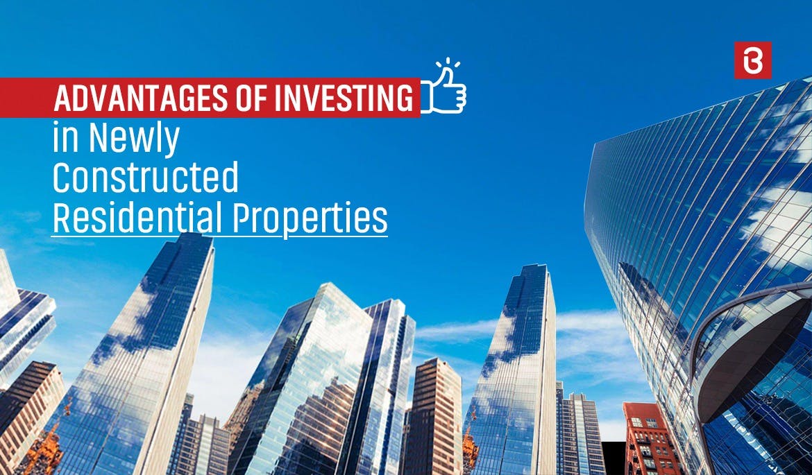 Newly Constructed Residential Properties