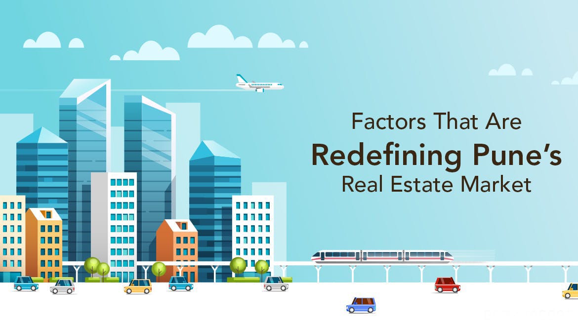 Factors That Are Redefining Pune's Real Estate Market