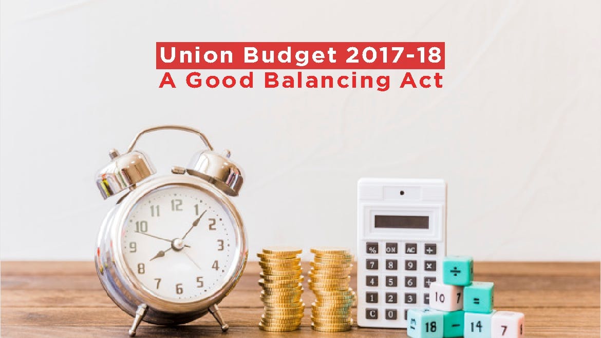 Union Budget 2017-18: A good balancing act