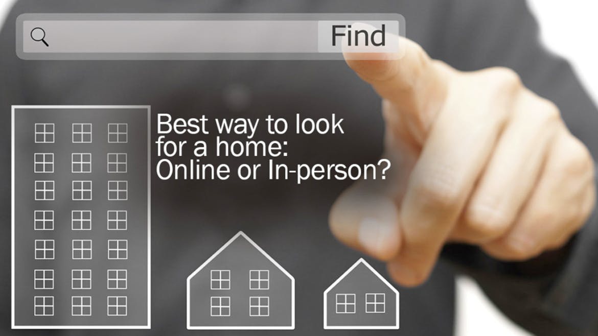 Best way to look for a home- Online or In-person?