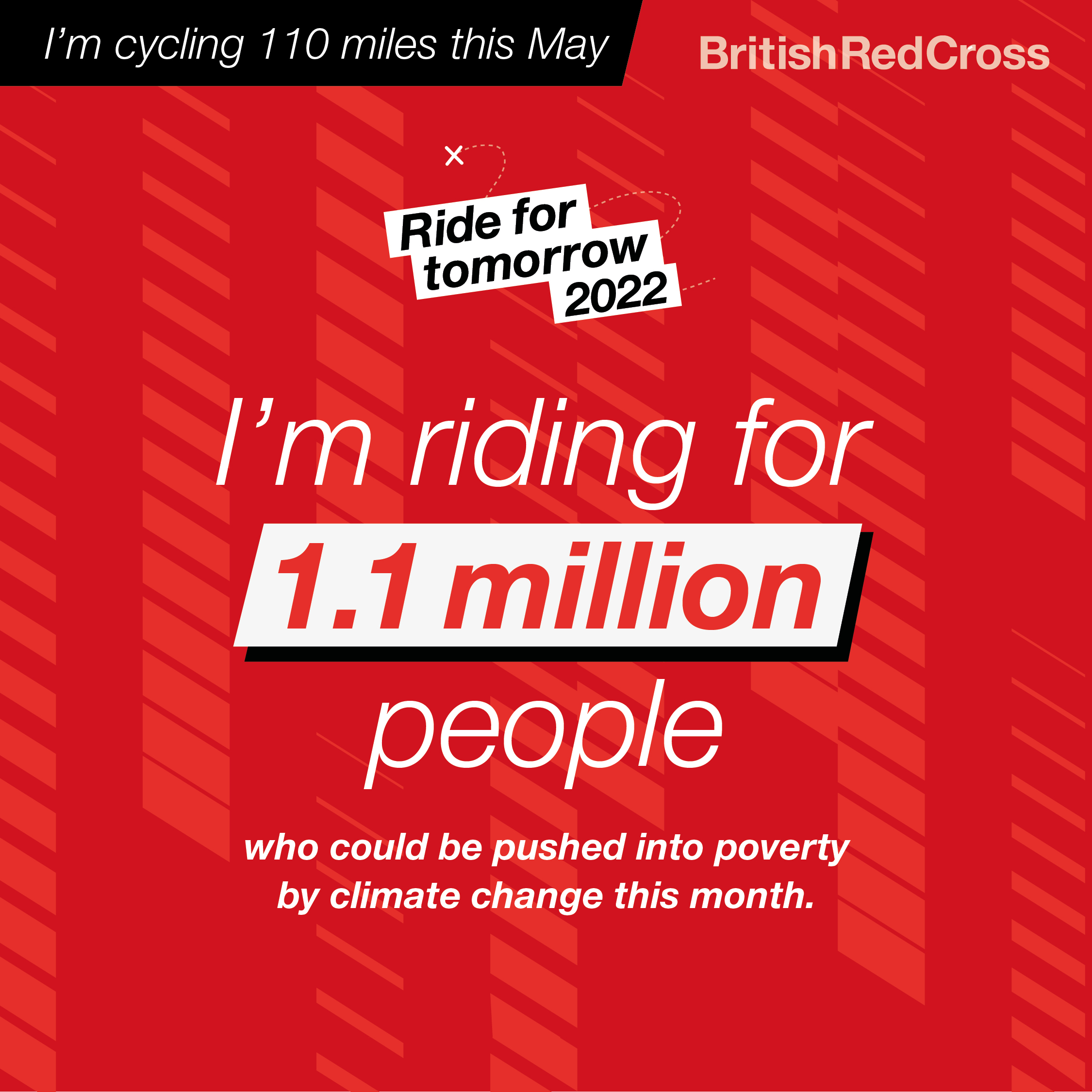 Text on a red background 'I'm cycling 110 miles this May' and 'I'm riding for 1.1 million people who could be pushed into poverty by climate change this month.'