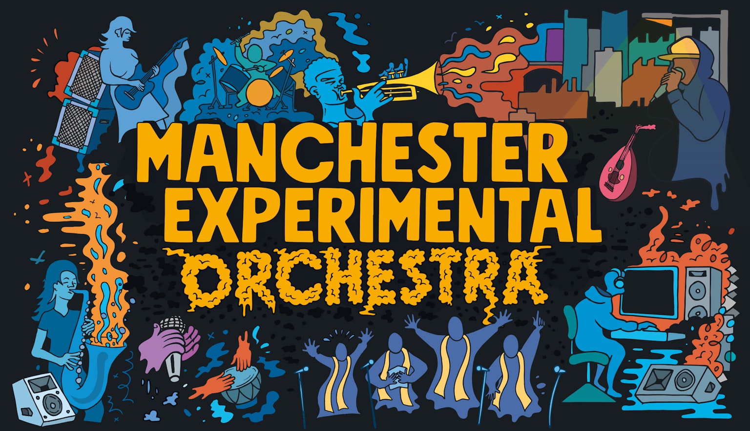 A graphically designed logo for the Manchester Experimental Orchestra. In the middle reads 'Manchester Experimental Orchestra' in yellow. The word 'Orchestra' appears in a font different to the others, more fluid or like a cloud. Around the words are various multicoloured cartoon silhouettes of people playing music in different forms. An MC, a saxophonist, a choir of gospel singers, someone at their computer, and more. Around the instruments are streams of colour to represent the sound being made from each.
