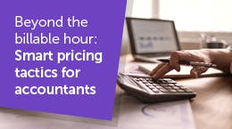 Beyond the billable hour: Smart pricing tactics for accountants