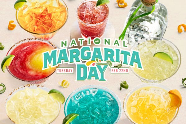 National Margarita Day took place February 22nd with four different marg specials. 
