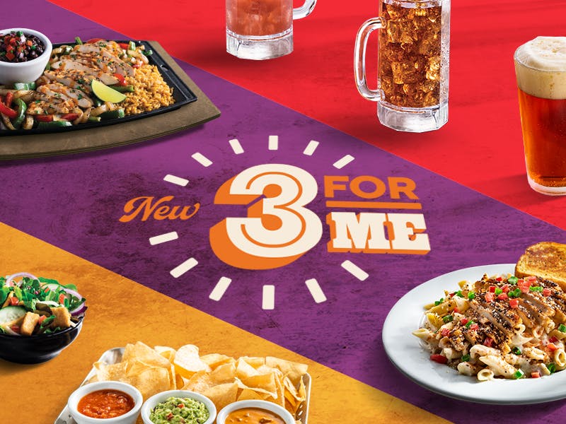 NEW! 3 For Me featuring a variety of Chili's favorites starting at $10.99.