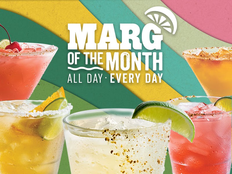 Chili's Margarita of the Month. Same price, all day everyday, and new each month.