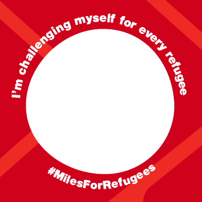 Profile picture border that says "I'm challenging myself for every refugee #MilesForRefugees"