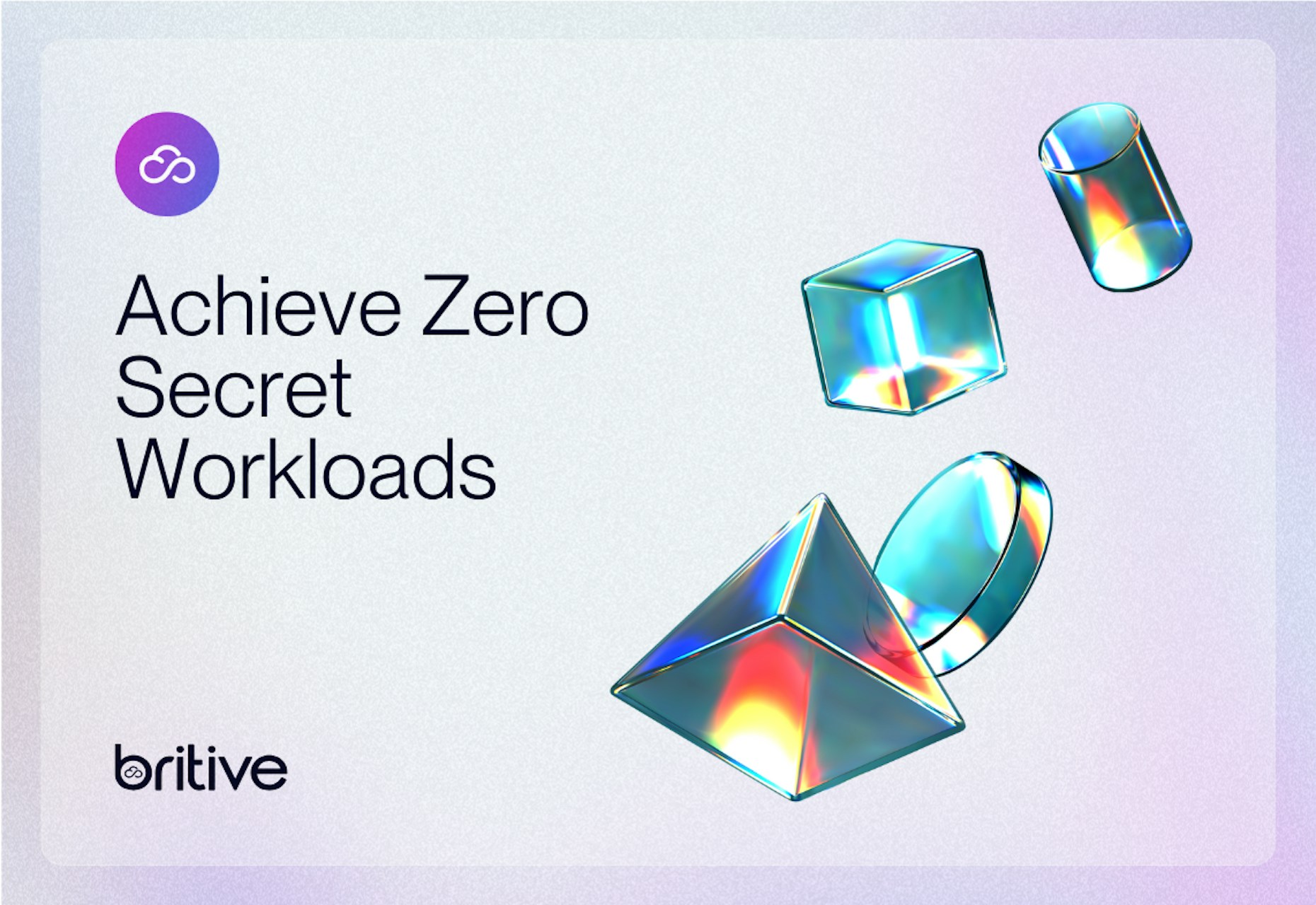 Achieve Zero Secret Workloads Blog header