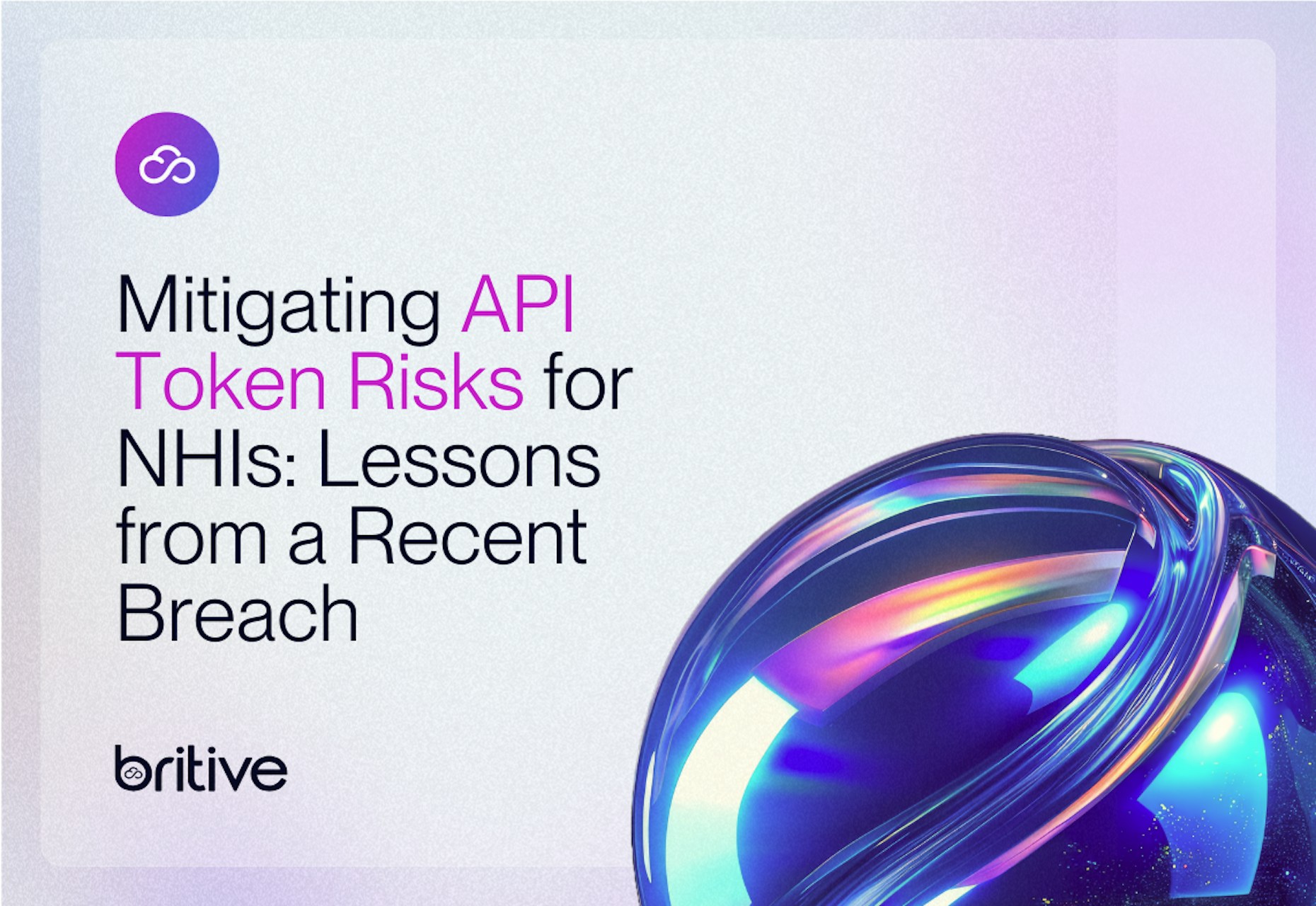 Mitigating API Token Risks for NHIs: Lessons from a Recent Breach