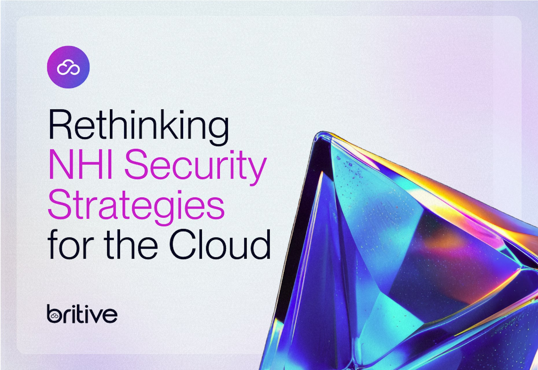 Rethinking NHI Security Strategies for the Cloud Era