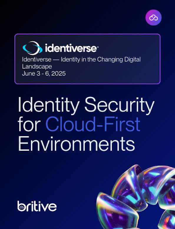 Identity Security for Cloud-First Environments - Identiverse 2025