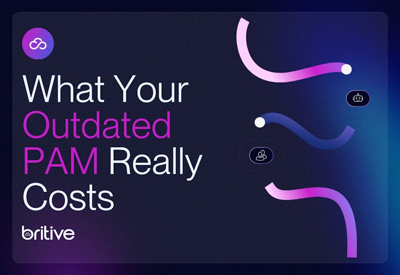 What Your Outdated PAM Really Costs