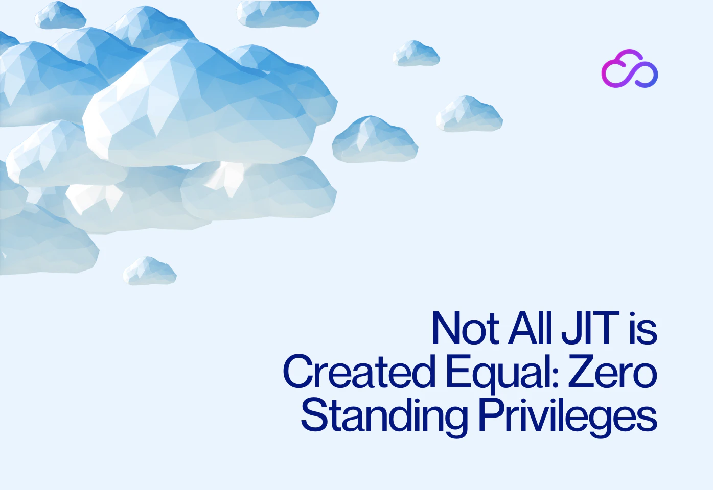 Photo inspiration: Not All Jit Is Created Equal Zero Standing Privileges Photo Inspiration