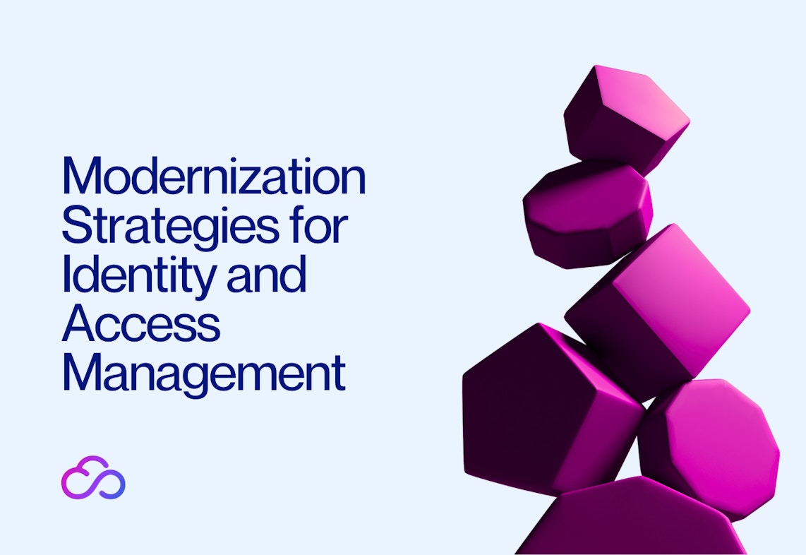 Modernization Strategies for Identity and Access Management