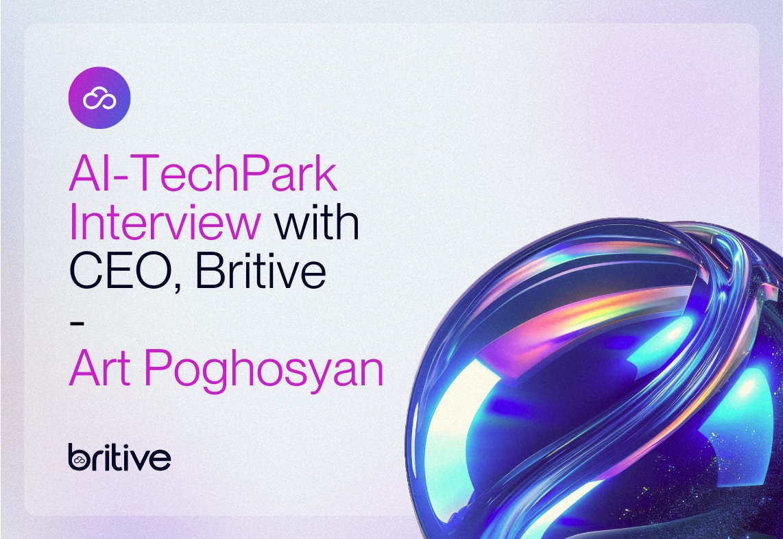 AI-TechPark Interview with CEO, Britive - Art Poghosyan