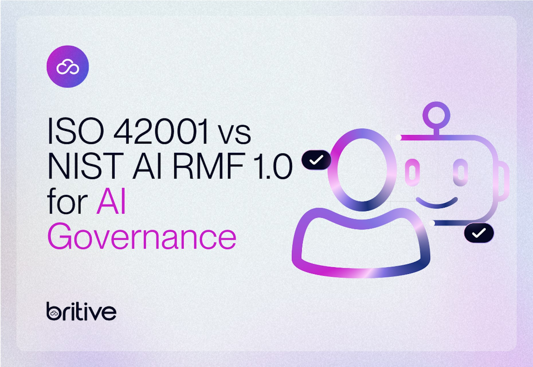 ISO 42001 vs NIST AI RMF for AI Governance
