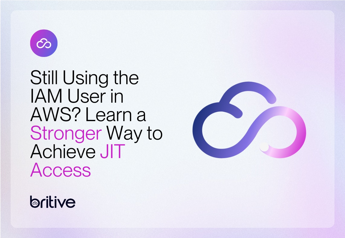 Still Using the IAM User in AWS? Learn a Stronger Way to Achieve JIT Access
