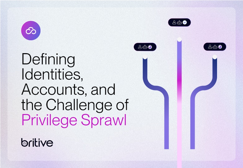 Defining Identities, Accounts, and the Challenge of Privilege Sprawl 