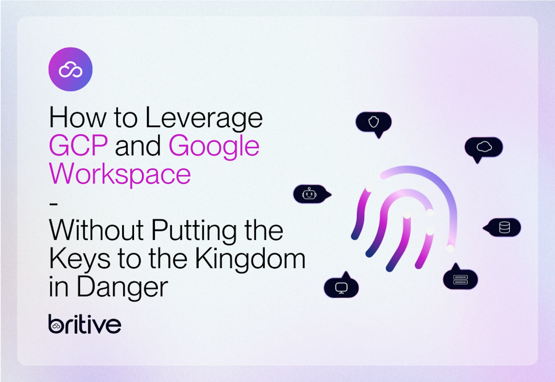 How to Leverage GCP and Google Workspace – Without Putting the Keys to the Kingdom in Danger