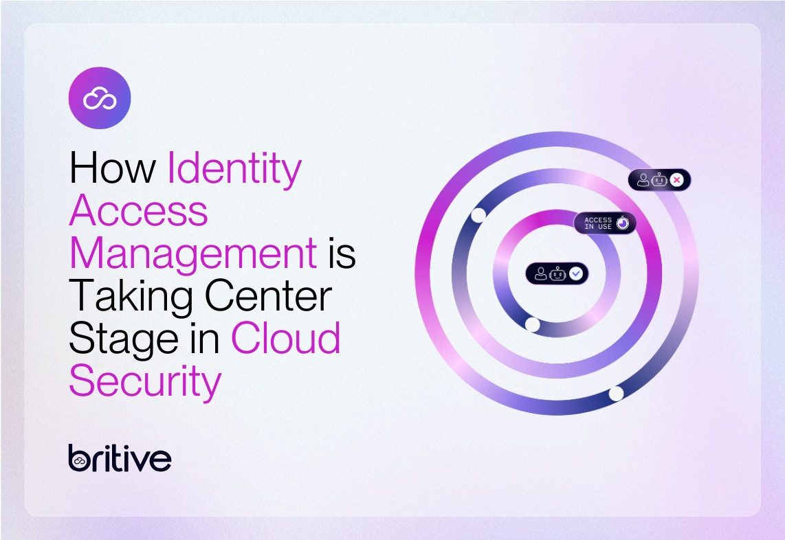How Identity Access Management is Taking Center Stage in Cloud Security