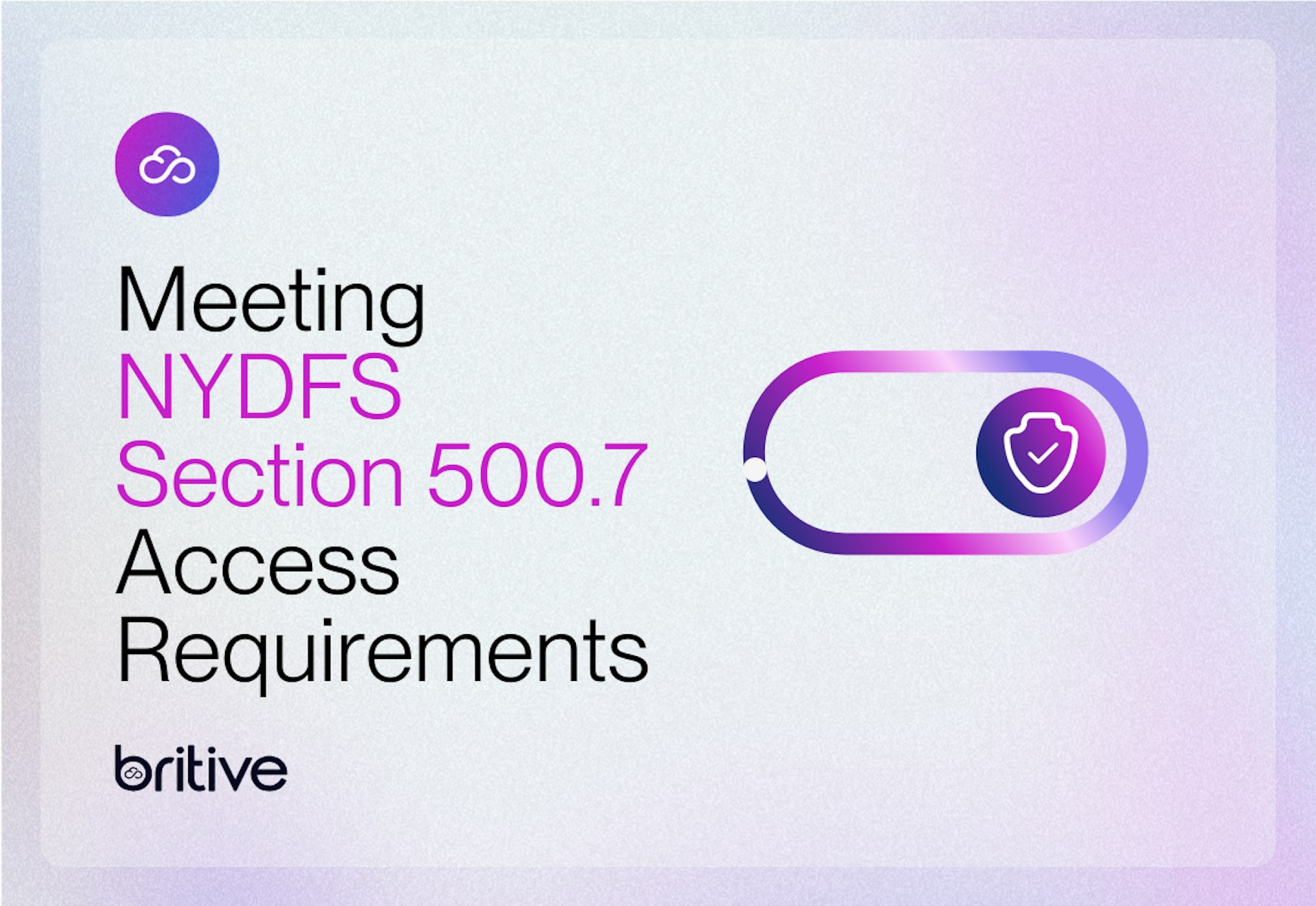 Meeting NYDFS Section 500.7 Access Requirements