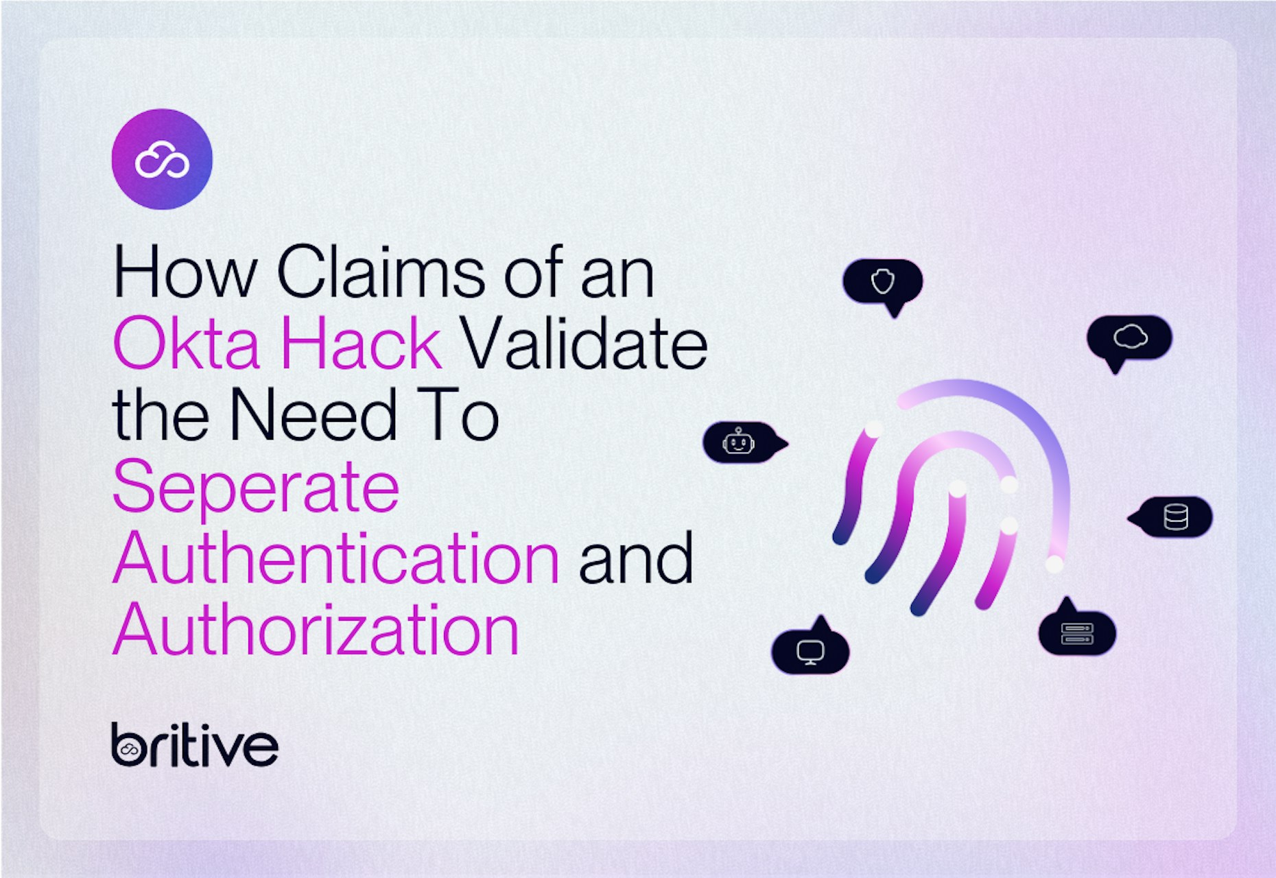 How Claims of an Okta Hack Validate the Need To Separate Authentication and Authorization