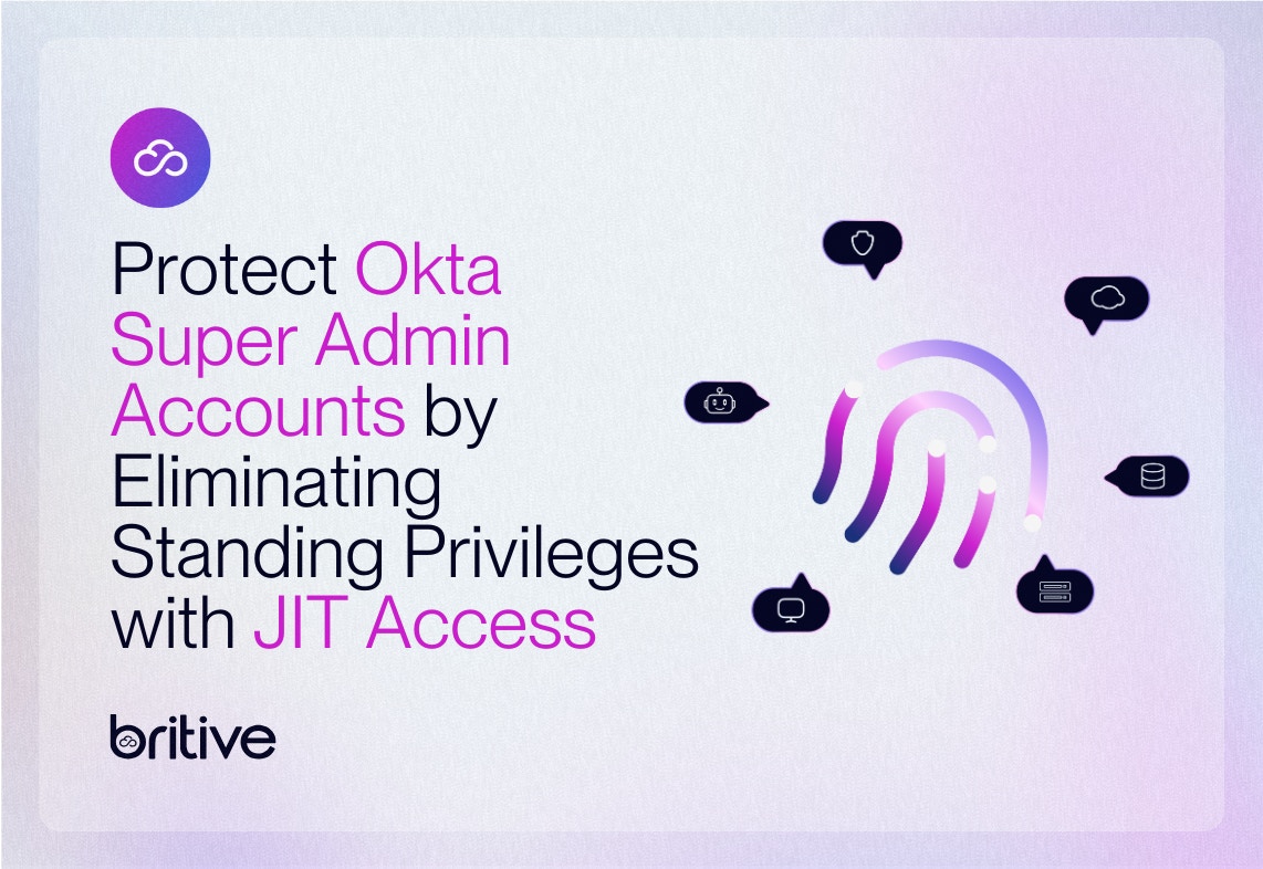 Protect Okta Super Admin Accounts by Eliminating Standing Privileges with JIT Access