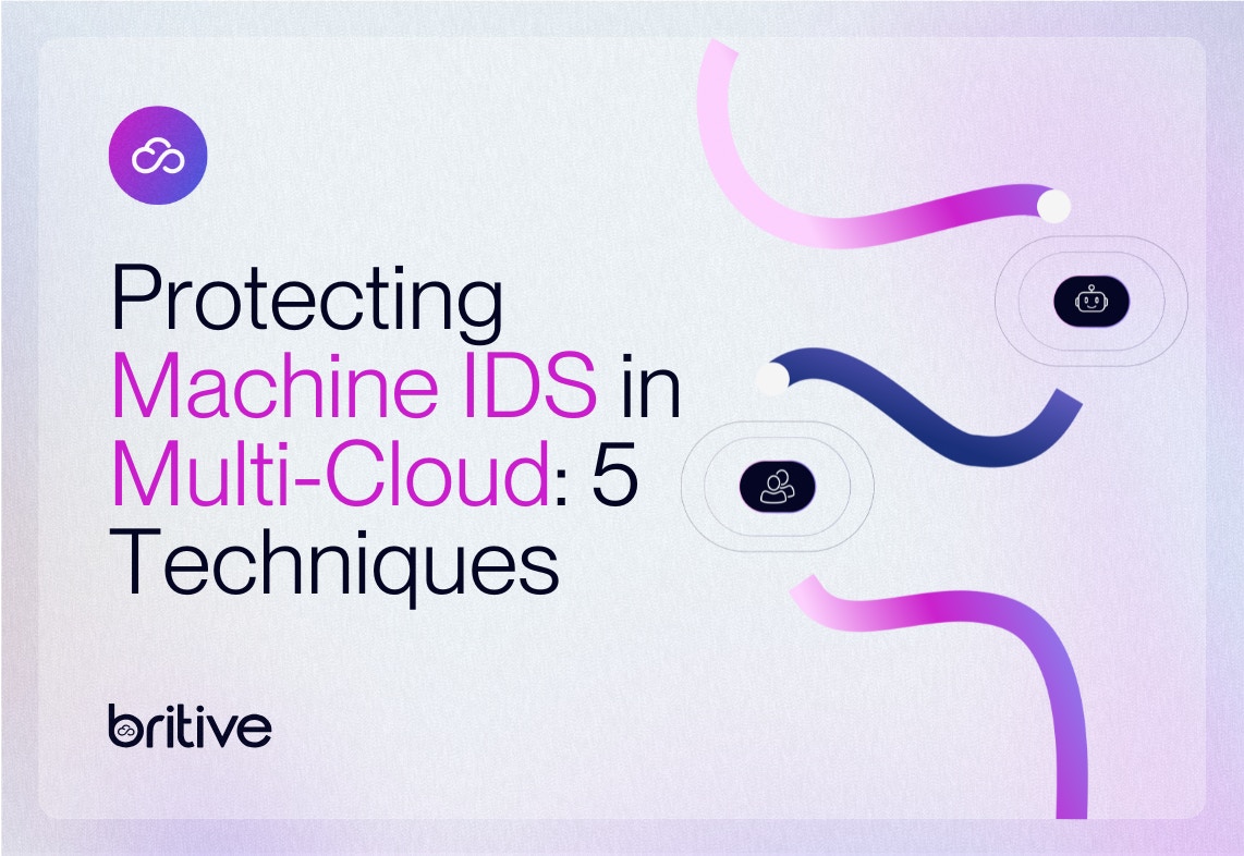 Protecting Machine IDs in Multi-Cloud: 5 Techniques