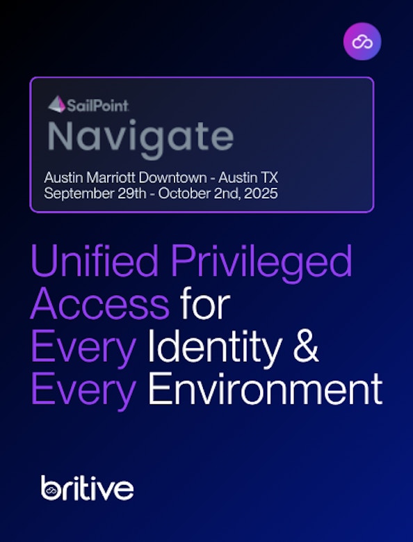 Unified privileged access for every identity and every environment - sailpoint navigate britive