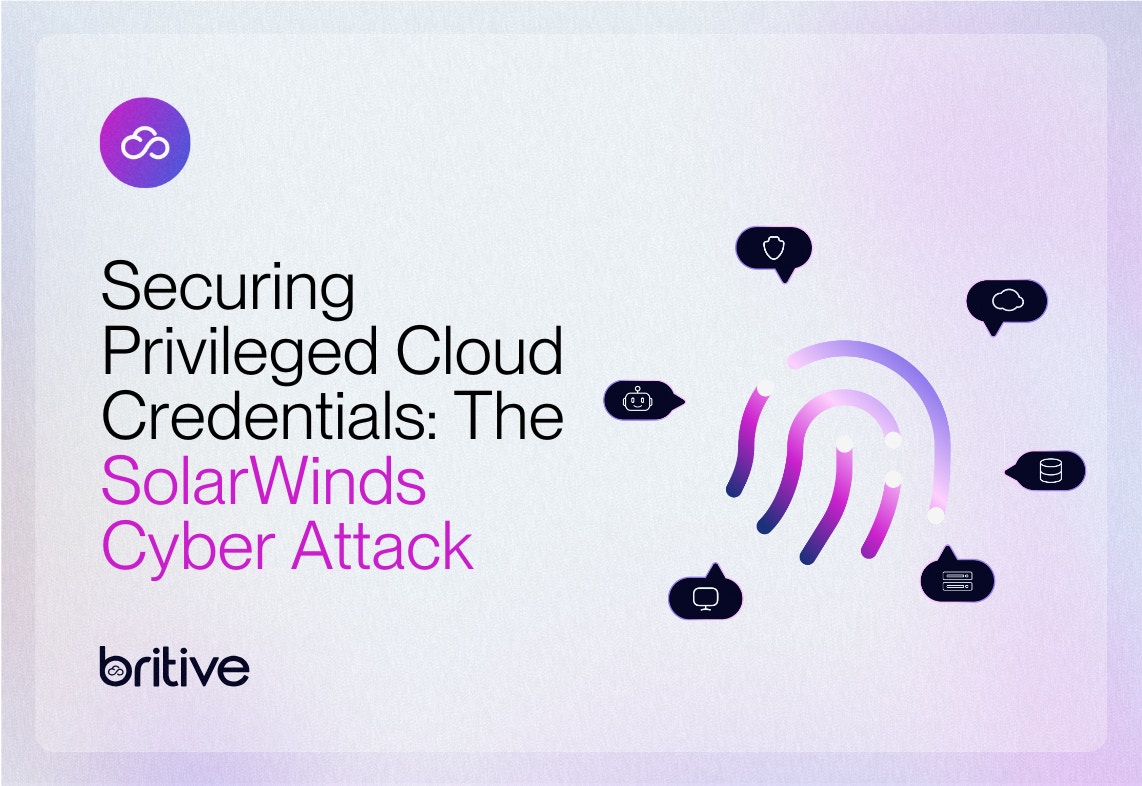 Securing Privileged Cloud Credentials: The SolarWinds Cyber Attack
