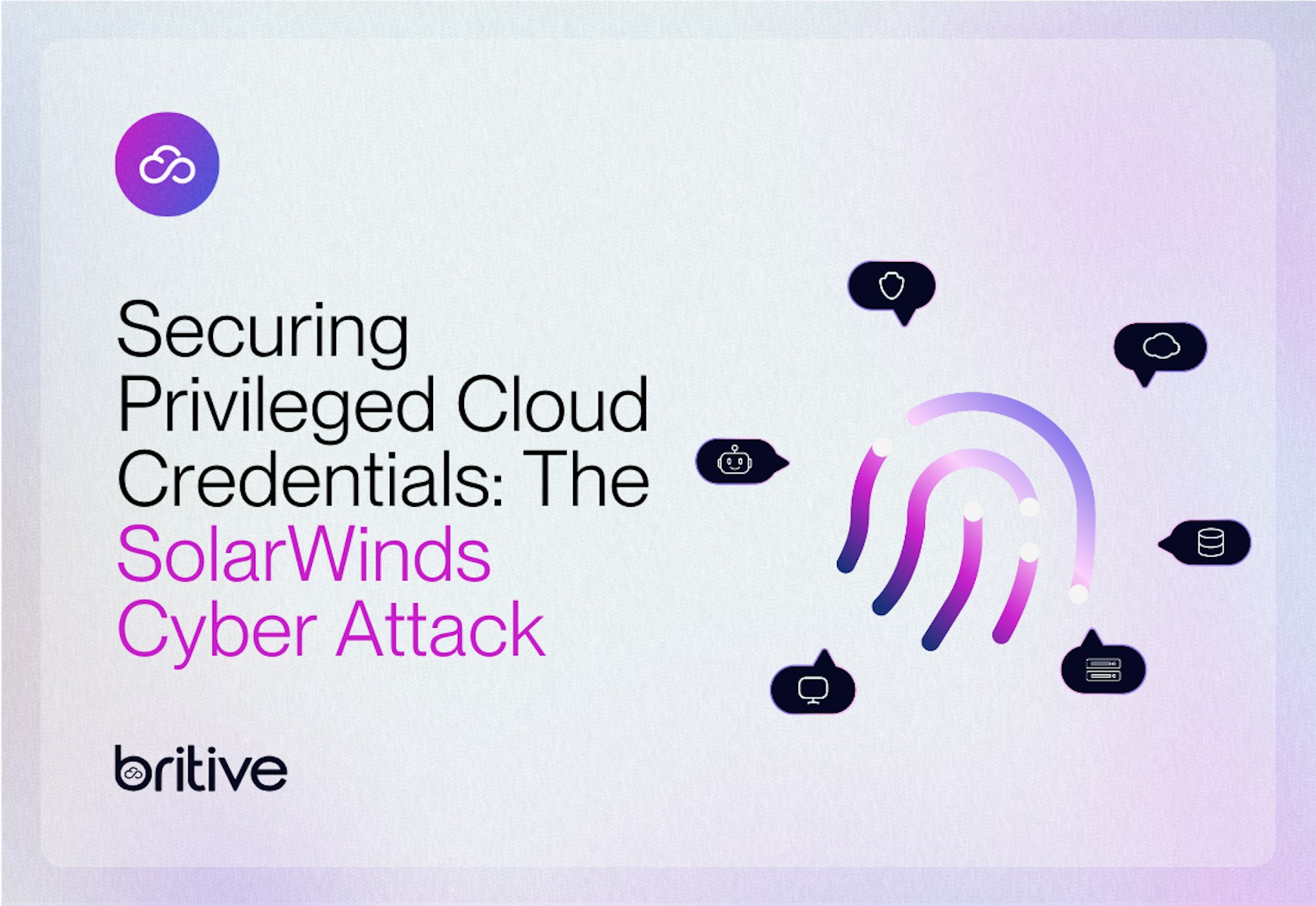 Securing Privileged Cloud Credentials: The SolarWinds Cyber Attack
