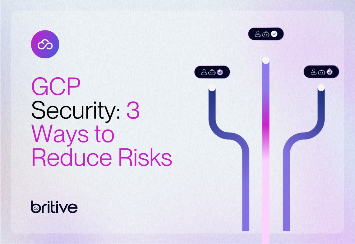 GCP Security: 3 Ways to Reduce Risks