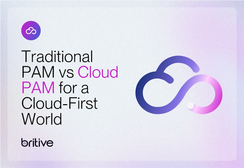 Traditional PAM vs Cloud PAM for a Cloud-First World