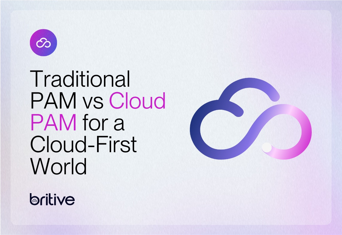 Traditional PAM vs Cloud PAM for a Cloud-First World