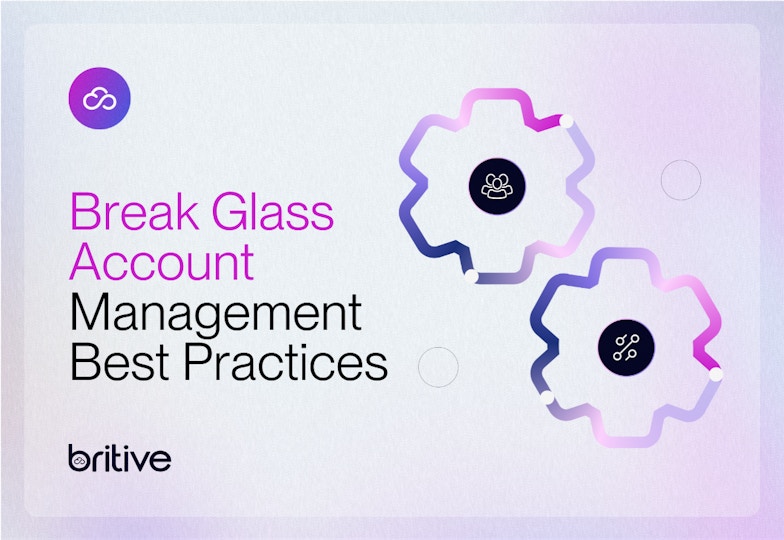 Break Glass Account Management Best Practices