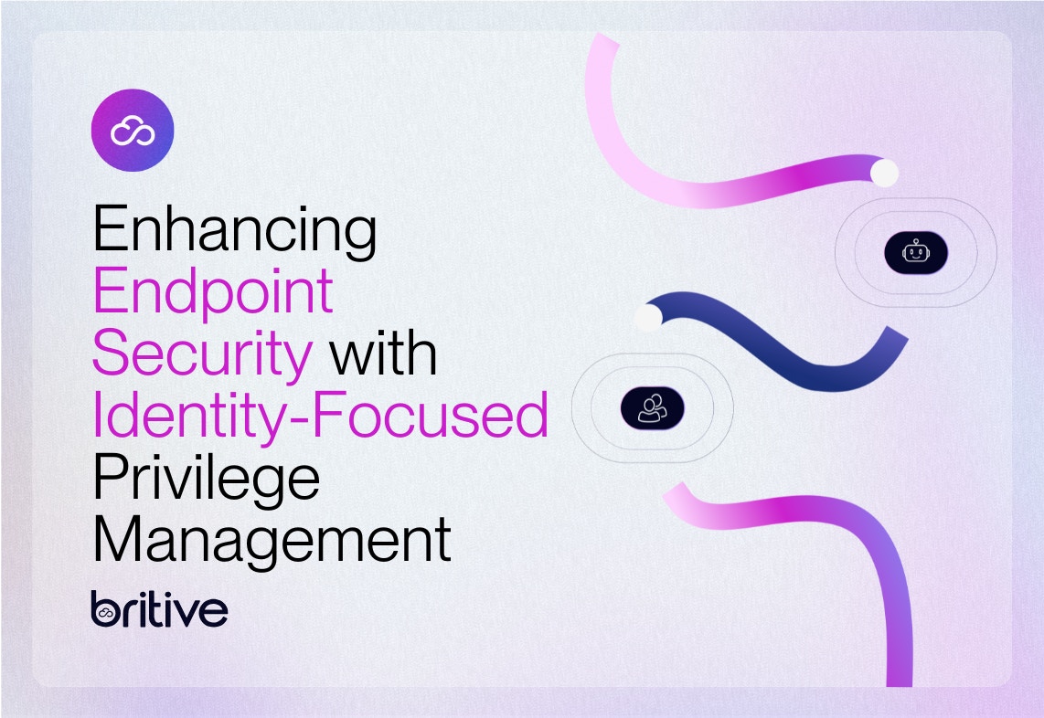 Embracing Endpoint Security with Identity-Focused Privilege Management