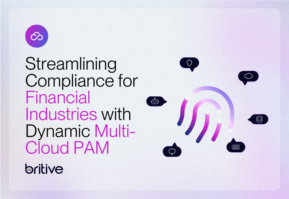 Streamlining Compliance for Financial Industries with Dynamic Multi-Cloud PAM