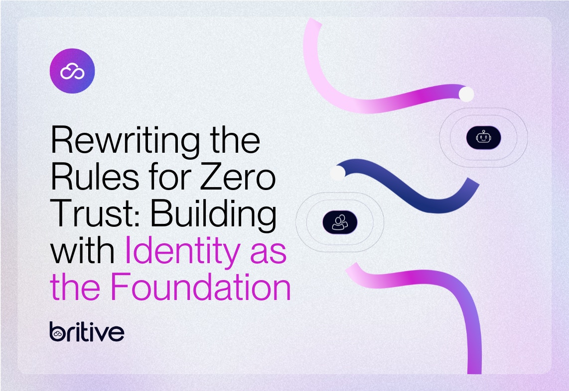 Rewriting the Rules for Zero Trust: Building with Identity as the Foundation