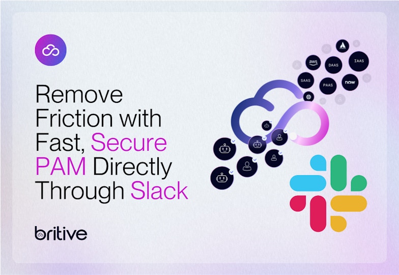 Remove Friction with Fast, Secure Privileged Access Management Directly Through Slack