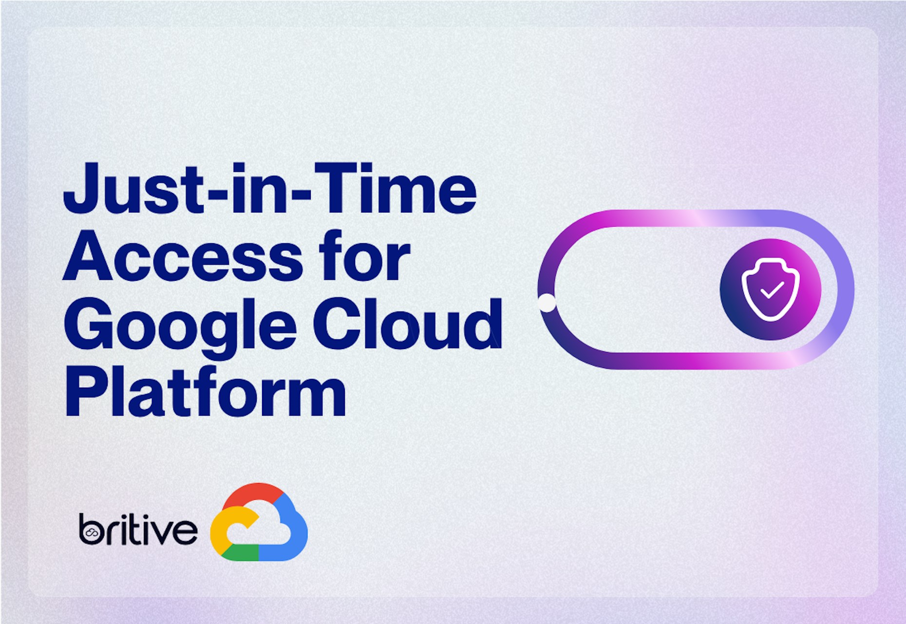Just-in-Time Permissioning for Google Cloud Platform (GCP)
