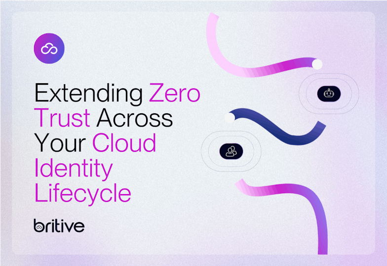 Extending Zero Trust to Your Cloud Identity Lifecycle