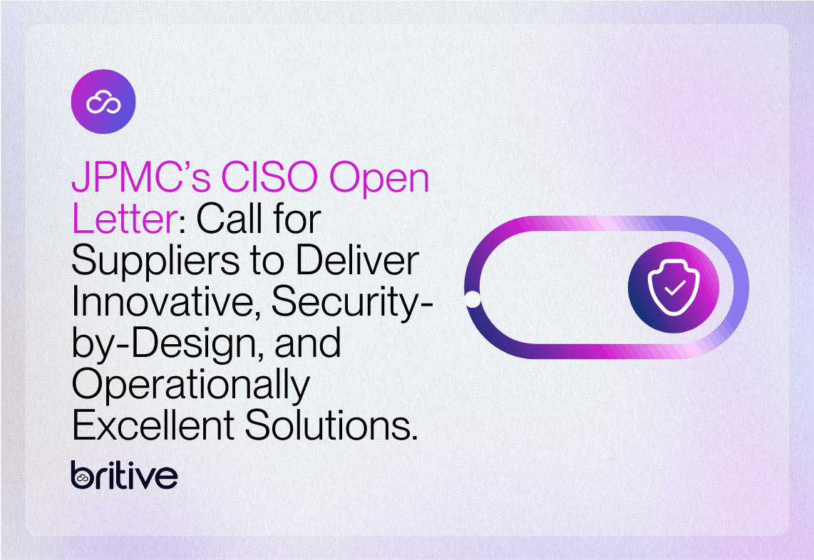 JPMorgan Chase's CISO Open Letter: Call for suppliers to deliver security-by-design and operationally excellent solutions.